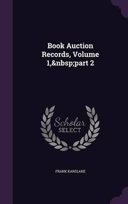 Book Auction Records, Volume 1, Part 2 by Frank Karslake image