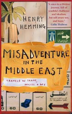 Misadventure in the Middle East by Henry Hemming image