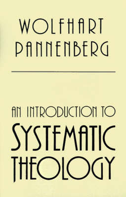 An Introduction to Systematic Theology by Wolfhart Pannenberg image