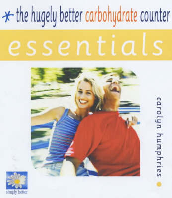 Essentials: the Hugely Better Carbohydrate Counter by Carolyn Humphries image