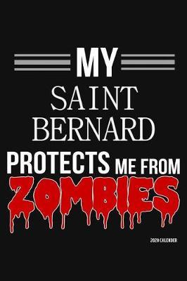 My Saint Bernard Protects Me From Zombies 2020 Calender by Harriets Dogs image