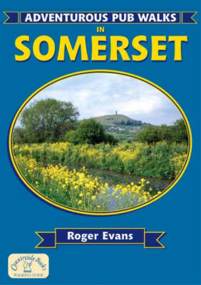 Adventurous Pub Walks in Somerset by Roger Evans image