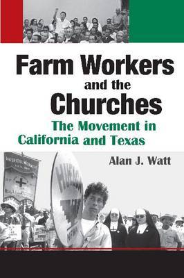 Farm Workers and the Churches by Alan J. Watt image
