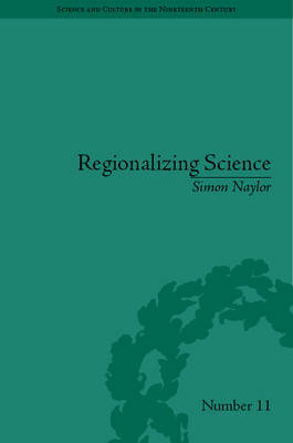 Regionalizing Science on Hardback by Simon Naylor