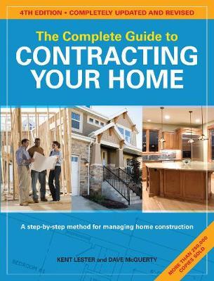 The Complete Guide to Contracting Your Home by Kent Lester image