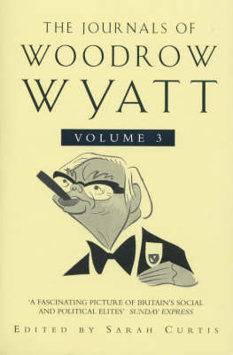 The Journals of Woodrow Wyatt Vol 3 by Sarah Curtis image
