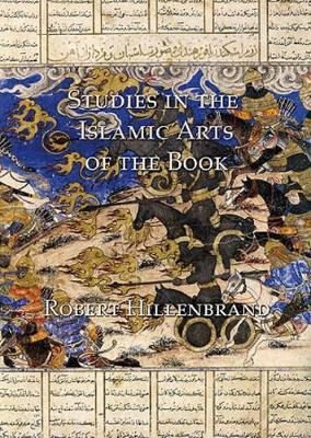 Studies in the Islamic Arts of the Book by Robert Hillenbrand image