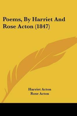Poems, By Harriet And Rose Acton (1847) by Harriet Acton image