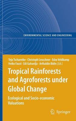 Tropical Rainforests and Agroforests under Global Change on Hardback