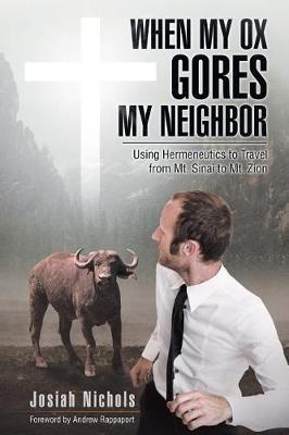 When My Ox Gores My Neighbor by Josiah Nichols image