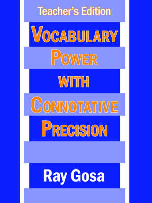 Vocabulary Power with Connotative Precision: Teacher's Edition by Ray Gosa image