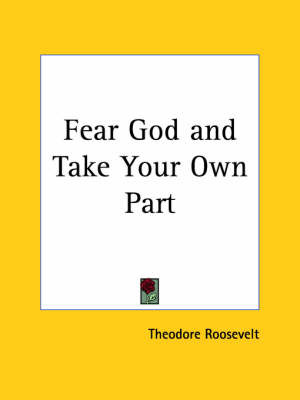 Fear God and Take Your Own Part (1916) by Theodore Roosevelt image