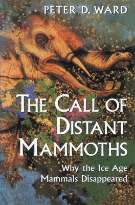 The Call of Distant Mammoths by Peter D. Ward image