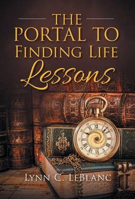 The Portal to Finding Life Lessons by Lynn C LeBlanc image