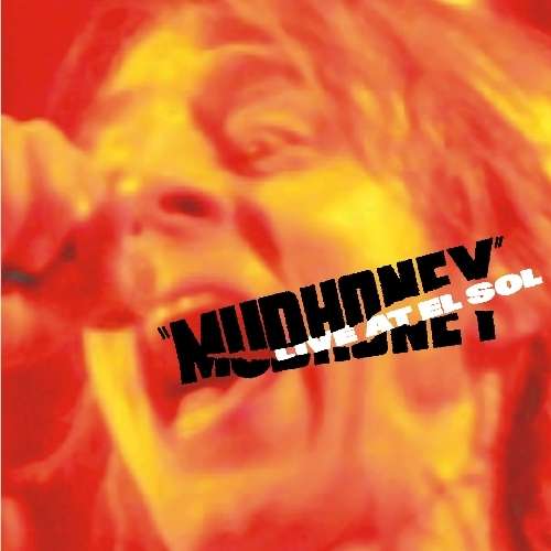 Live At El Sol on CD by Mudhoney