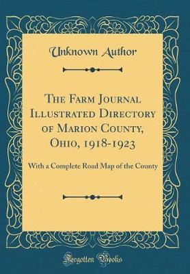 The Farm Journal Illustrated Directory of Marion County, Ohio, 1918-1923 by Unknown Author image