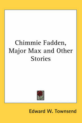 Chimmie Fadden, Major Max and Other Stories by Edward W. Townsend image