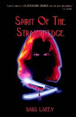 Spirit of the Straightedge on Paperback by Babs Lakey