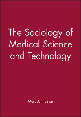 The Sociology of Medical Science and Technology image