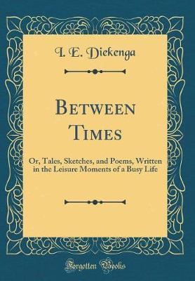 Between Times by I E Diekenga image