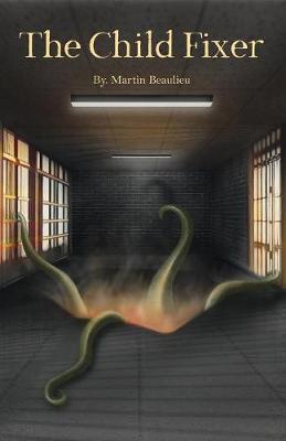 The Child Fixer by Martin Beaulieu image