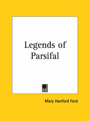 Legends of Parsifal (1904) by Mary Hanford Ford image