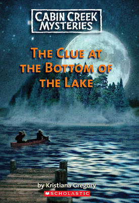 The Clue at the Bottom of the Lake by Kristiana Gregory image