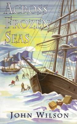 Across Frozen Seas by John Wilson image