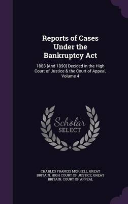 Reports of Cases Under the Bankruptcy ACT by Charles Francis Morrell image