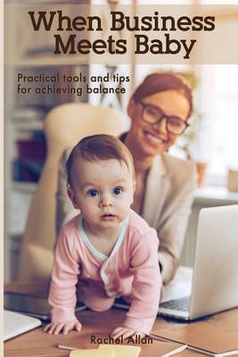 When Business Meets Baby by Rachel Allan image
