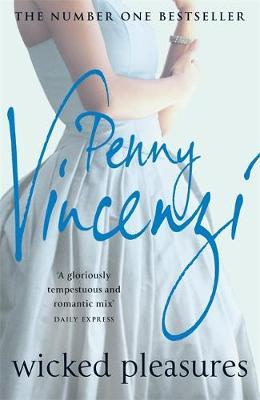 Wicked Pleasures by Penny Vincenzi