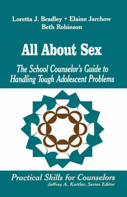 All about Sex: The School Counselor's Guide to Handling Tough Adolescent Problems by Loretta J. Bradley image