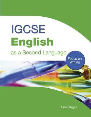 IGCSE English as a Second Language: Focus on Writing by Alison Digger image