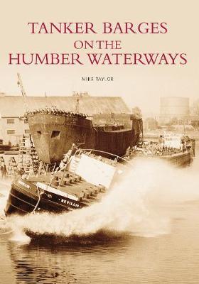 Tankers on the Humber Waterways by Mike Taylor image