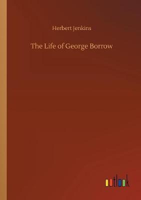 The Life of George Borrow by Herbert Jenkins image