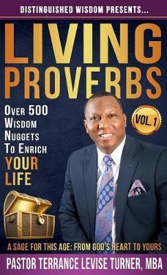 Distinguished Wisdom Presents . . . "living Proverbs"-Vol.1 by Terrance Levise Turner image