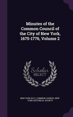 Minutes of the Common Council of the City of New York, 1675-1776, Volume 2 image