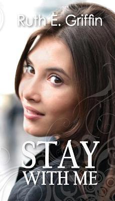 Stay With Me by Ruth E Griffin image
