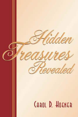 Hidden Treasures by Carol, D Hoener