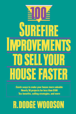 100 Surefire Improvements to Sell Your House Faster by Roger D. Woodson image