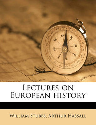 Lectures on European History by William Stubbs image