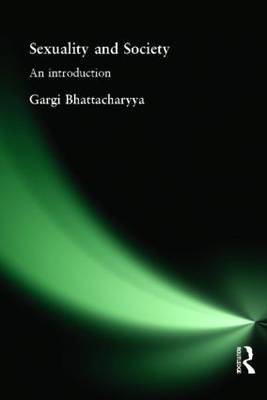 Sexuality and Society by Gargi Bhattacharyya image