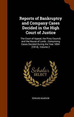 Reports of Bankruptcy and Company Cases Decided in the High Court of Justice by Edward Manson image