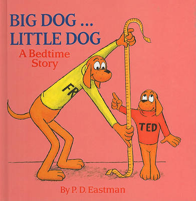 Big Dog... Little Dog on Hardback by P.D. Eastman