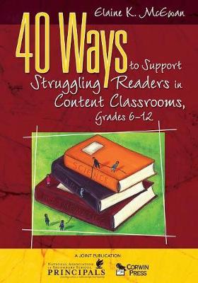 40 Ways to Support Struggling Readers in Content Classrooms, Grades 6-12 by Elaine K. McEwan-Adkins image