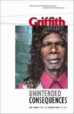 Griffith Review 16: Unintended Consequences by Julianne Schultz image
