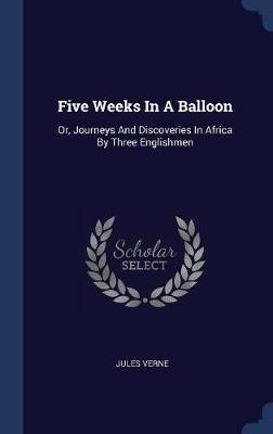 Five Weeks in a Balloon by Jules Verne image