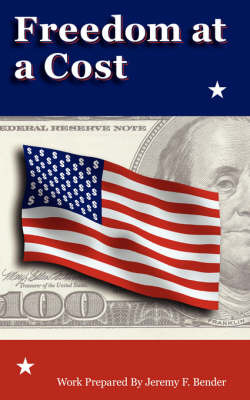 Freedom at A Cost by Jeremy Frances Bender image