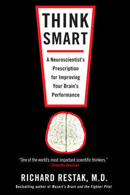 Think Smart by Richard Restak