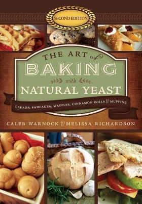 The Art of Baking with Natural Yeast (5th Anniversary Edition) by Caleb Warnock image